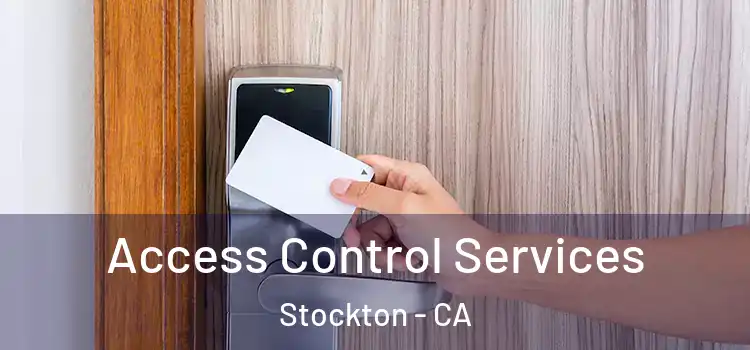 Access Control Services Stockton - CA