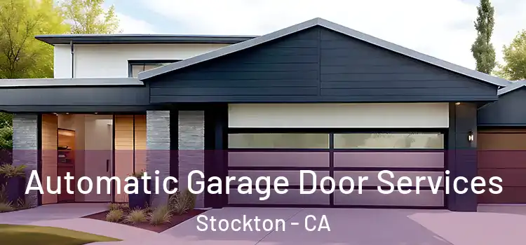  Automatic Garage Door Services Stockton - CA