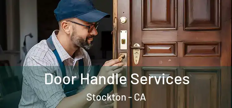 Door Handle Services Stockton - CA