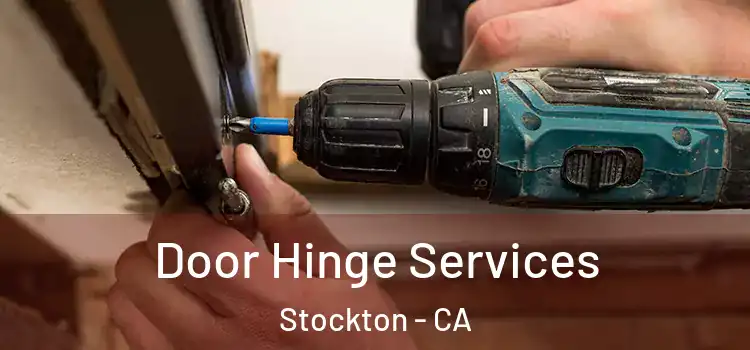  Door Hinge Services Stockton - CA