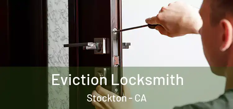  Eviction Locksmith Stockton - CA