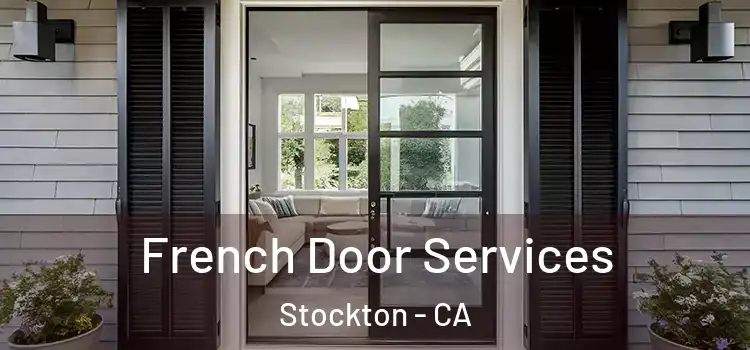  French Door Services Stockton - CA