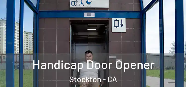 Handicap Door Opener Stockton - CA