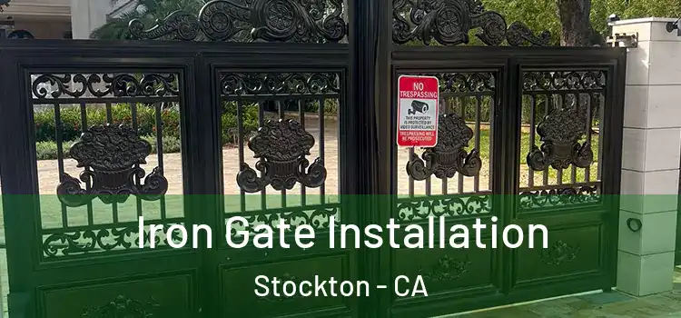  Iron Gate Installation Stockton - CA