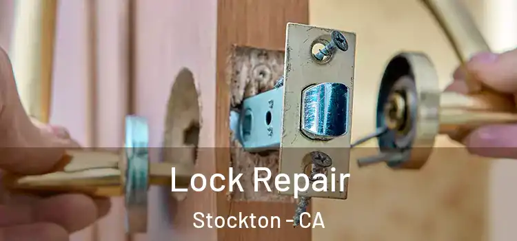 Lock Repair Stockton - CA