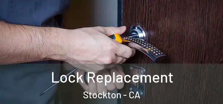 Lock Replacement Stockton - CA