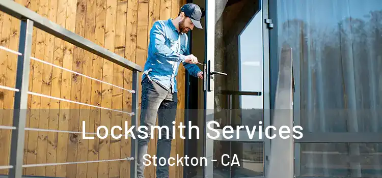 Locksmith Services Stockton - CA