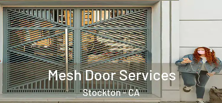Mesh Door Services Stockton - CA