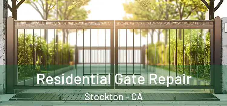 Residential Gate Repair Stockton - CA