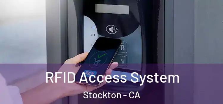  RFID Access System Stockton - CA