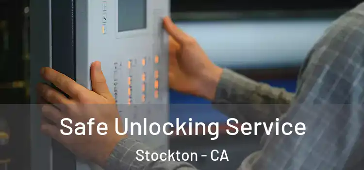  Safe Unlocking Service Stockton - CA