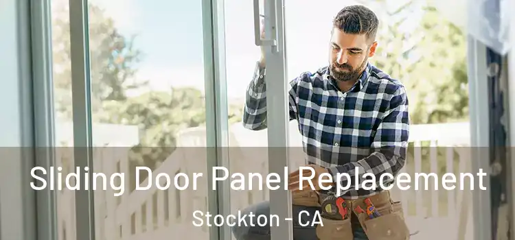  Sliding Door Panel Replacement Stockton - CA